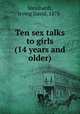 Ten sex talks to girls (14 years and older), Steinhardt, Irving David, 1878- 