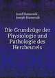 Die Grundzge der Physiologie und Pathologie des Herzbeutels, Josef Hamernik , Joseph Hamernjk 