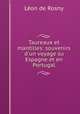Taureaux et mantilles: souvenirs d`un voyage su Espagne et en Portugal, 