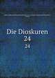 Die Dioskuren. 24, 
