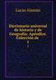 Diccionario universal de historia y de Geografa: Apndice. Coleccin de .. 1, 