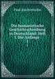 Die humanistische Geschichtschreibung in Deutschland: Heft I. Die Anfnge .. 1, Paul Joachimsohn 