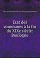 tat des communes la fin du XIXe sicle: Boulogne, 