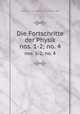 Die Fortschritte der Physik. nos. 1-2; no. 4, Deutsche Physikalische Gesellschaft 