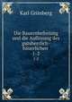 Die Bauernbefreiung und die Auflsung des gutsherrlich-buerlichen .. 1-2, 