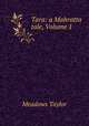 Tara: a Mahratta tale, Volume 1, Meadows Taylor 