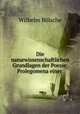 Die naturwissenschaftlichen Grundlagen der Poesie: Prolegomena einer ., 