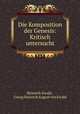 Die Komposition der Genesis: Kritisch untersucht, Heinrich Ewald , Georg Heinrich August von Ewald 