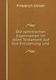 Die semitischen Eigennamen im alten Testament auf ihre Entstehung und ., Friedrich Ulmer 