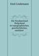Die Nordseeinsel Helgoland in topographischer, geschichtlicher, sanitrer ., Emil Lindemann 