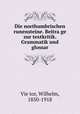 Die northumbrischen runensteine. Beitrage zur textkritik. Grammatik und glossar, 