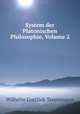 System der Platonischen Philosophie, Volume 2, Wilhelm Gottlieb Tennemann 