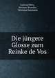 Die jngere Glosse zum Reinke de Vos, Ludwig Dietz, Herman Brandes, Nicolaus Baumann 