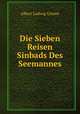 Die Sieben Reisen Sinbads Des Seemannes, Albert Ludwig Grimm 