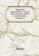 Strabonis geographica: Graece cum versione reficta : accedit index ., Volume 1, Strabo 