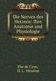 Die Nerven des Herzens: Ihre Anatomie und Physiologie, Elie de Cyon, H. L . Heusner 