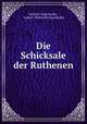 Die Schicksale der Ruthenen, 