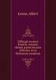 Difficult modern French; extraits choisis parmi les plus difficiles de la litterature moderne, Leune, Albert 