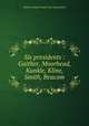 Six presidents : Gaither, Moorhead, Kunkle, Kline, Smith, Beacom, Westmoreland County Law Association 