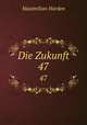Die Zukunft. 47, Maximilian Harden 