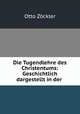 Die Tugendlehre des Christentums: Geschichtlich dargestellt in der ., 