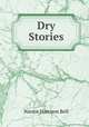Dry Stories, Narnie Harrison Bell 
