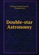 Double-star Astronomy, Thomas Crompton Lewis , Thomas Lewis 
