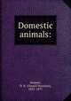 Domestic animals:, Jacques, D. H. (Daniel Harrison), 1825-1877 