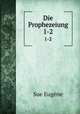 Die Prophezeiung. 1-2, 