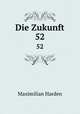 Die Zukunft. 52, Maximilian Harden 