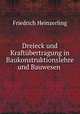 Dreieck und Kraftbertragung. In Baukonstruktionslehre und Bauwesen, Friedrich Heinzerling 