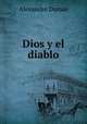 Dios y el diablo, Alexandre Dumas 