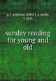 sunday reading for young and old, g. l. seymour, helen j. a. miles, t. pym 