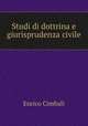 Studi di dottrina e giurisprudenza civile, Enrico Cimbali 