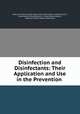 Disinfection and Disinfectants: Their Application and Use in the Prevention ., American Public Health Association Committee on Disinfectants , Committee on Disinfectants, Irving Allison Watson , American Public Health Association 
