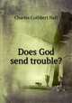 Does God send trouble?, Charles Cuthbert Hall 