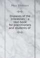 Diseases of the Intestines: : a text-book for practitioners and students of ., Max Einhorn 