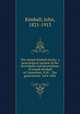 The Joseph Kimball family: a genealogical memoir of the ascendants and descendants of Joseph Kimball of Canterbury, N.H. : Ten generations: 1634-1885, Kimball, John, 1821-1913 