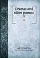 Dramas and other poems:. 1, Metastasio, Pietro, 1698-1782,Hoole, John, 1727-1803, [from old catalog] tr 