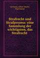Strafrecht und Strafprozess. Eine Sammlung der wichtigsten, das Strafrecht betreffenden Befesse, Germany, Albert Dalcke, Paul Dalcke 