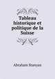 Tableau historique et politique de la Suisse, Abraham Stanyan 