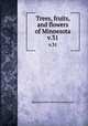 Trees, fruits, and flowers of Minnesota. v.31, Minnesota State Horticultural Society 