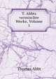 T. Abbts vermischte Werke, Volume 1, Thomas Abbt 
