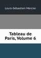 Tableau de Paris, Volume 6, 