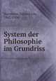 System der Philosophie im Grundriss, Hartmann, Eduard von, 1842-1906 