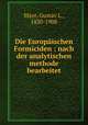 Die Europischen Formiciden : nach der analytischen methode bearbeitet, Mayr, Gustav L., 1830-1908 
