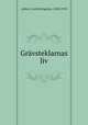Grvsteklarnas liv, Adlerz, Gottfrid Agaton, 1858-1918 