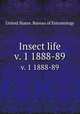 Insect life. v. 1 1888-89, United States. Bureau of Entomology 