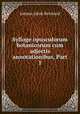 Sylloge opusculorum botanicorum cum adjectis annotationibus, Part 1, 