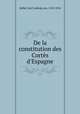 De la constitution des Corts d`Espagne, Haller, Karl Ludwig von, 1768-1854 